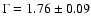 $\Gamma = 1.76\pm 0.09$