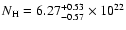 $N_{\rm H} = 6.27^{+0.53}_{-0.57} \times 10^{22}$