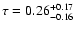 $\tau=0.26^{+0.17}_{-0.16}$