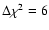 $\Delta\chi^{2}=6$