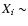 $X_{i} \sim$