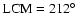 $\mbox{LCM}=212\hbox{$^\circ$ }$