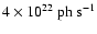 $4\times10^{22}\mbox{ ph s}^{-1}$