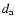 $d_{\rm a}$