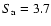 $S_{\rm a}=3.7$