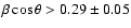 $\beta\cos\theta>0.29\pm0.05$