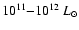 $10^{11}{-}10^{12}~L_\odot$