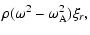 $\displaystyle \rho (\omega^2 - \omega_{\rm A}^2) \xi_{r},$