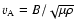 $v_{\rm A}=B/\sqrt{\mu\rho}$