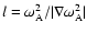 $l=\omega_{\rm A}^2/\vert\nabla\omega_{\rm A}^2\vert$