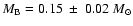 $M_{\rm B}
=0.15~\pm~0.02~M_{\odot}$