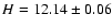 $ H = 12.14 \pm
0.06$