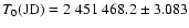 $T_0({\rm JD}) = 2~451~468.2 \pm
3.083$