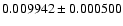 $0.009942 \pm 0.000500$