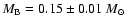 $M_{\rm B} = 0.15 \pm
0.01~M_\odot$
