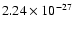 $2.24\times 10^{-27}$