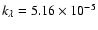 $k_{\lambda}=5.16\times 10^{-5}$