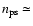 $n_{\rm ps}\simeq$