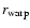 $r_{\rm warp}$