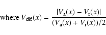 \begin{displaymath}\mbox{where } V_{\rm dif}(x)={\vert V_{\rm a}(x)-V_{\rm r}(x)\vert \over (V_{\rm a}(x)+V_{\rm r}(x))/2}
\end{displaymath}