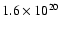 $1.6\times 10^{20}$