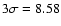 $3\sigma = 8.58$