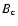 $B_{\rm c}$