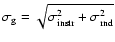 $\sigma_{\rm g}=\sqrt{\sigma_{\rm instr}^2+\sigma_{\rm rnd}^2}$