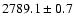$2789.1 \pm 0.7$