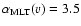 $\ensuremath{\alpha_{{\rm MLT}}} (v)=3.5$