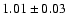 $1.01\pm 0.03$