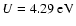 $U=4.29~{\rm eV}$