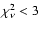 $\chi^2_{\nu}<3$