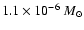 $1.1\times 10^{-6}~{M_{\odot}}$