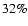 $ 32\%$