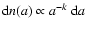 ${\rm d}n(a)\propto a^{-k}~{\rm d}a$