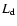 $L_{\rm d}$