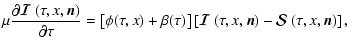 $\displaystyle \mu\frac{\partial\mbox{\boldmath$\cal I$ }
(\tau,x,{\vec n})} {\p...
...cal I$ }(\tau,x,{\vec n}) -
\mbox{\boldmath$\cal S$ }(\tau,x,{\vec n}) \right],$