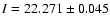 $I=22.271\pm0.045$