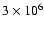 $3\times10^6$