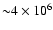 ${\sim}4\times10^6$