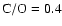 $\rm C/O =0.4$