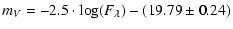 $\displaystyle m_V = -2.5\cdot\log(F_\lambda) - (19.79\pm0.24)$