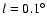 $l=0.1^{\circ}$