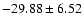 $-29.88\pm6.52$
