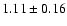 $1.11\pm0.16$