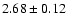 $ 2.68\pm0.12$