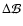 $\Delta\cal{B}$