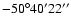 $-50^{\circ}40'22''$