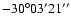 $-30^{\circ}03'21''$